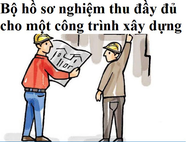 Các mẫu biên bản nghiệm thu công trình xây dựng