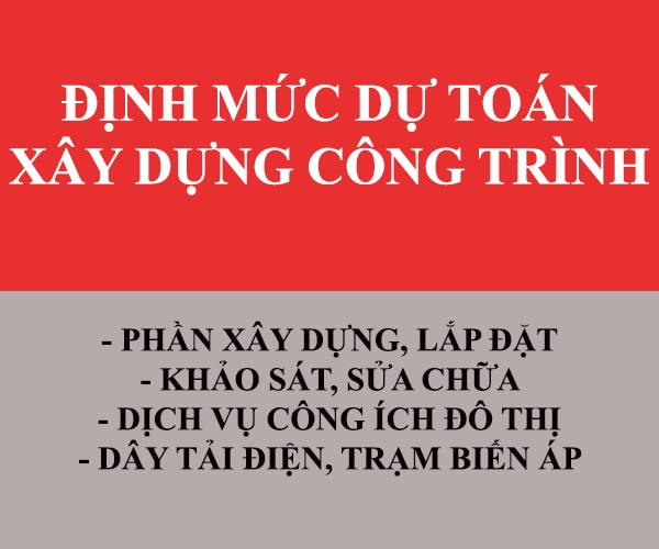 Tổng hợp định mức dự toán xây dựng công trình và chuyên ngành