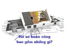 Hồ sơ hoàn công là gì ?