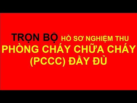 Hồ sơ nghiệm thu về phòng cháy và chữa cháy