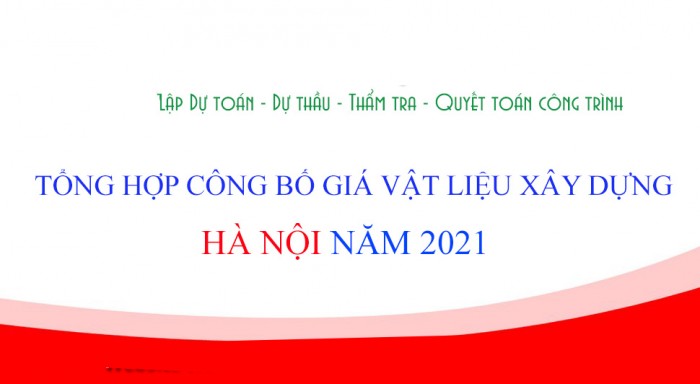 Công Bố Giá Vật liệu Xây Dựng Hà Nội quý III năm 2021