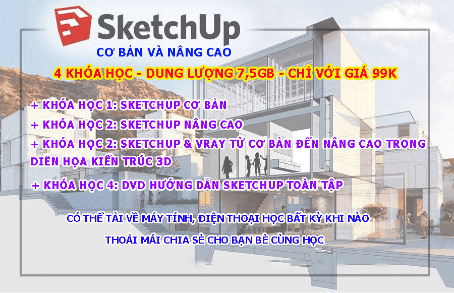 4 khóa học Sketchup cơ bản và nâng cao giá 99k