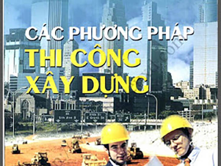 Các phương pháp thi công xây dựng – Ngô Văn Quý