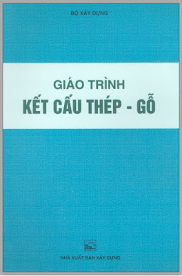 Giáo Trình Kết Cấu Thép – Gỗ (NXB Xây Dựng 2003) – Bộ Xây Dựng, 232 Trang