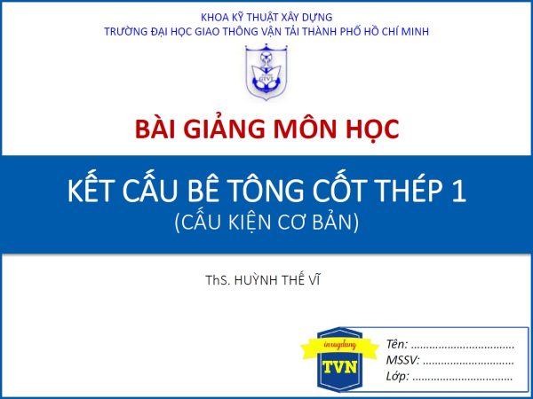 Bài giảng kết cấu bê tông cốt thép 1 – Cấu kiện cơ bản